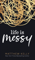 Life is Messy